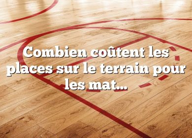 Combien coûtent les places sur le terrain pour les matchs de la NBA ?